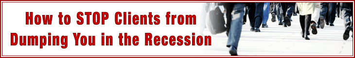 How to Stop Clients from Dumping You in the Recession